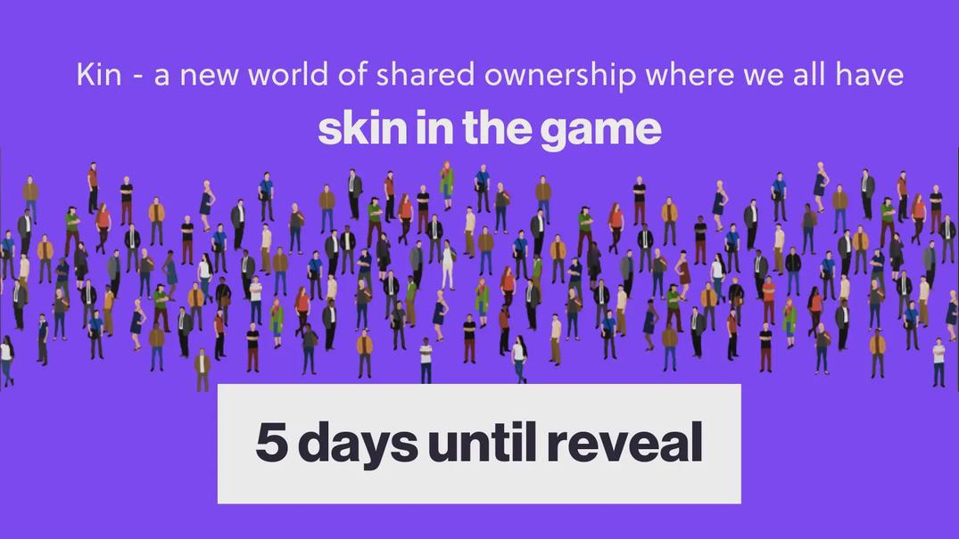 Kin — a new world of shared ownership where we all have skin in the game